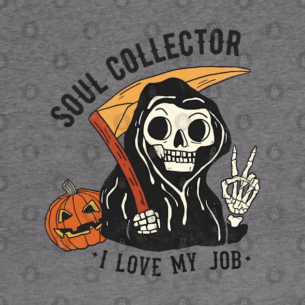 Soul Collector I Love My Job by Anarchy Shirts